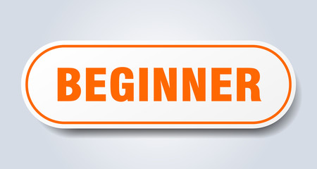 beginner sign. beginner rounded orange sticker. beginner