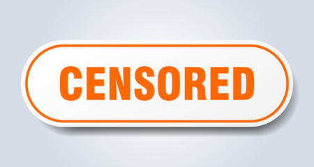 censored sign. censored rounded orange sticker. censored