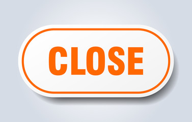 close sign. close rounded orange sticker. close