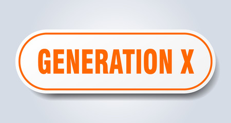 generation x sign. generation x rounded orange sticker. generation x