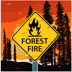 Forest Fire Sign, disaster wild fire warning - Vector illustration