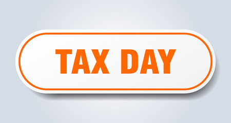tax day sign. tax day rounded orange sticker. tax day