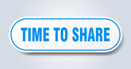 time to share sign. time to share rounded blue sticker. time to share