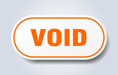 void sign. void rounded orange sticker. void