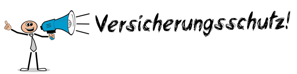 Versicherungsschutz! 