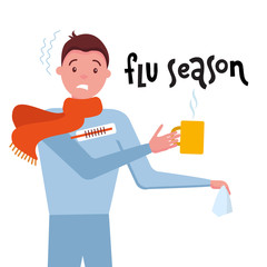 Fototapeta na wymiar Lettering Flu Season and illustration of sick man with temperature, holding wipe handkerchief, tea mug, thermometer - ill with infection, allergy, flu or fever. Influenza. Catch a cold. Autumn leaves.