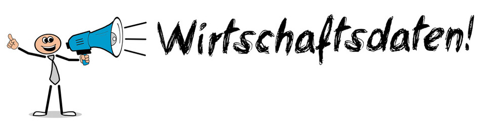 Wirtschaftsdaten! 