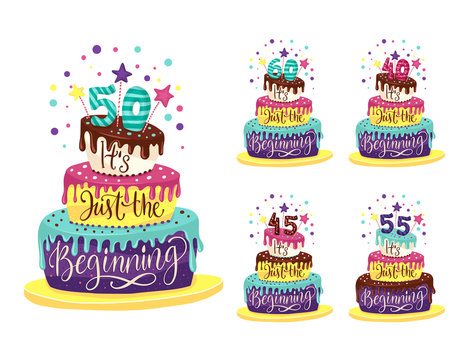 Adult 45th, 50th, 55th 40th, 60th Birthday Anniversary vector illustration set with color cartoon cake and hand drawn lettering quote - it is just the beginning.