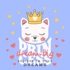 Cute cat girl face with crown. Dream Big Princess slogan