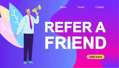 refer a friend concept. man shout on megaphone with refer a friend word, can use for landing page, template, ui, web, mobile app, poster, banner, flyer. Characters flat design.