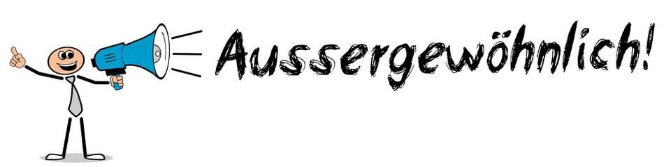 Aussergew&ouml;hnlich! 
