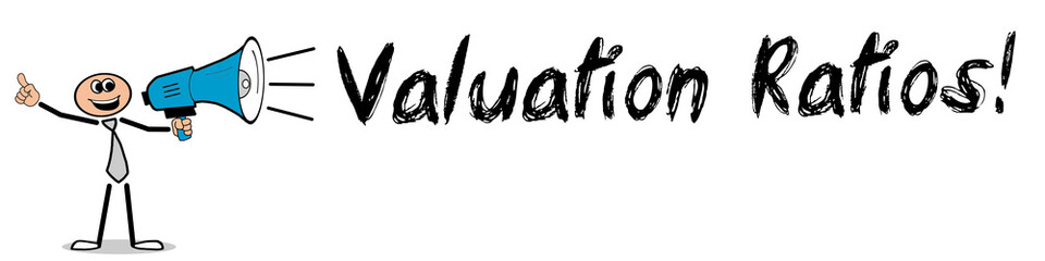 Valuation Ratios! 