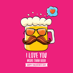 I love you more than beer vector valentines day greeting card with beer cartoon character isolated on pink background. Vector adult valentines day party poster design template with funny slogan