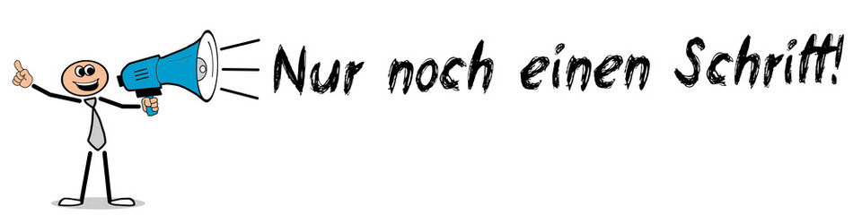 Nur noch einen Schritt! 