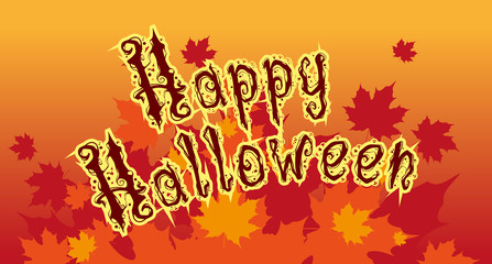 Graphic yellow hand drawn Happy Halloween text. On orange autumn falling maple leaves. Vector background.