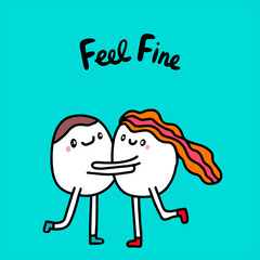 Feel fine lettering with hand drawn vector illustration in cartoon style Couple hugging