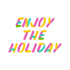 Enjoy the holiday brush sign lettering. Celebration card design elements on white background. Holiday lettering templates for greeting cards, overlays, posters