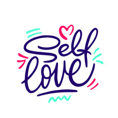 Self love hand drawn vector lettering. Handdrawn quote, slogan. Holiday poster, banner, greeting card design element.