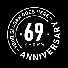 69 years anniversary logo template. Sixty-nine years celebrating logotype. Black and white vector and illustration.