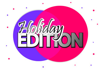 Holiday  Edition, banner design template, promo tag, vector illustration