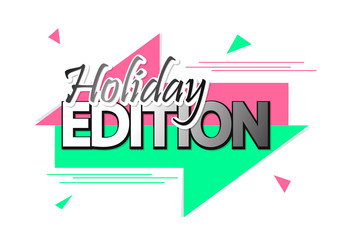 Holiday  Edition, banner design template, promo tag, vector illustration