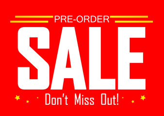 Pre-Order Sale, poster design template, don&rsquo;t miss out, vector illustration