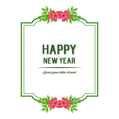 Beautiful greeting card happy new year, with pink flower frame background and green leaves. Vector