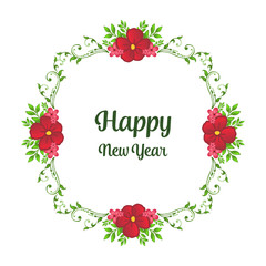 Creative card happy new year, with plant of green leaves frame and red flower. Vector