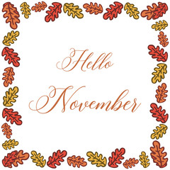 Lettering hello november, with art of vintage colorful leaf frame. Vector