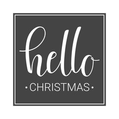 Vector Illustration. Handwritten Lettering of Hello Christmas. Template for Greeting Card or Invitation. Objects Isolated on White Background.