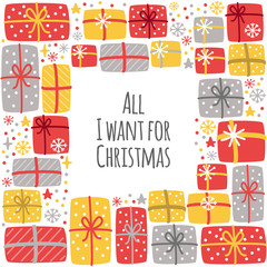 Cute All I Want for Christmas background with hand drawn Christmas present boxes and snowflakes