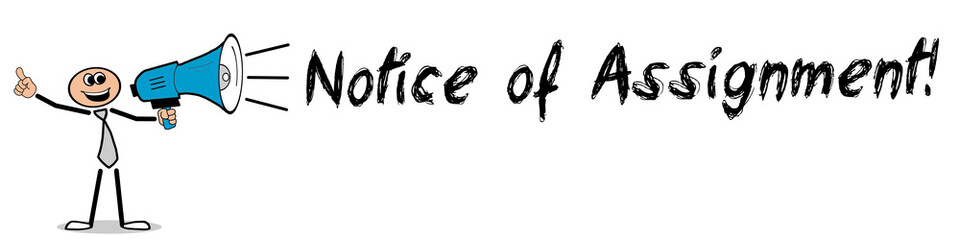 Notice of Assignment! 