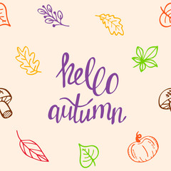 Seamless pattern. Hello autumn, handwritten lettering. Bright texture with leaves and harvest elements, fall season. Colorful sketch, vector illustration. 