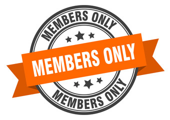 members only label. members only orange band sign. members only