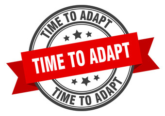 Fototapeta premium time to adapt label. time to adapt red band sign. time to adapt