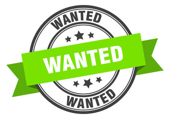 wanted label. wanted green band sign. wanted