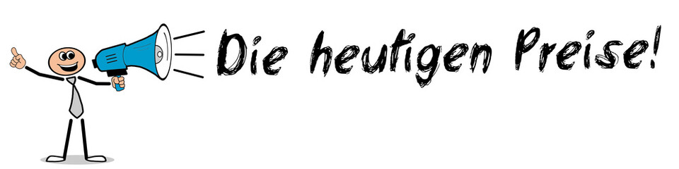 Die heutigen Preise! 