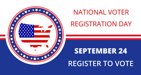 National Voter Registration Day in USA in September 24. Slogan calling to take part in elections. Flat vector with flag