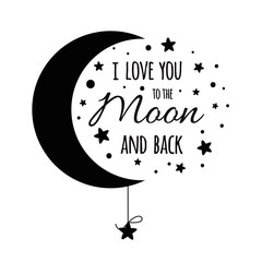 I love you to the moon and back. Handwritten inspirational phrase for your design black stars