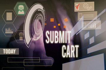 Conceptual hand writing showing Submit Cart. Concept meaning Sending shopping list of online items Proceed checkout Woman wear work suit presenting presentation smart device