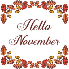 Beauty of texture leaves frame, for greeting card hello november. Vector
