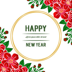 Text greeting card happy new year, with design ornate of red flower frame. Vec