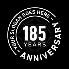 185 years anniversary logo template. One hundred and eighty-five years celebrating logotype. Black and white vector and illustration.