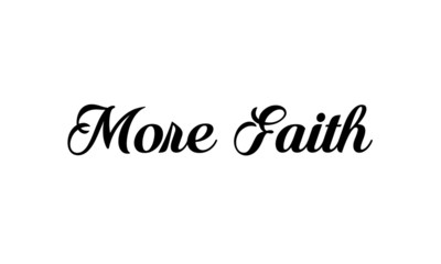 Christian faith, typography for print or use as poster, card, flyer or T shirt