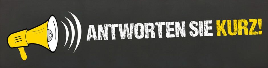 Antworten Sie kurz! 