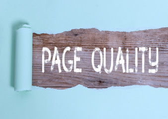 Text sign showing Page Quality. Business photo text Effectiveness of a website in terms of...
