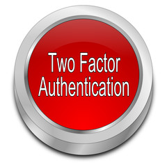 Two Factor Authentication Button - 3D illustration