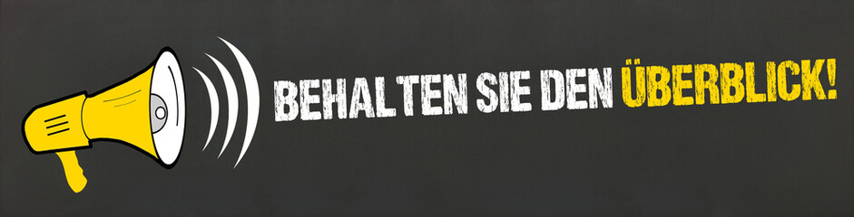 Behalten Sie den Überblick!