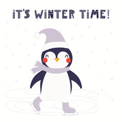 Hand drawn vector illustration of a cute penguin in hat, skating, with snow, quote It's winter time. Isolated objects on white background. Scandinavian style flat design. Concept for children print.