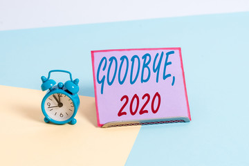 Text sign showing Goodbye 2020. Business photo text New Year Eve Milestone Last Month Celebration Transition